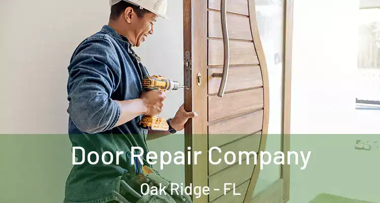  Door Repair Company Oak Ridge - FL