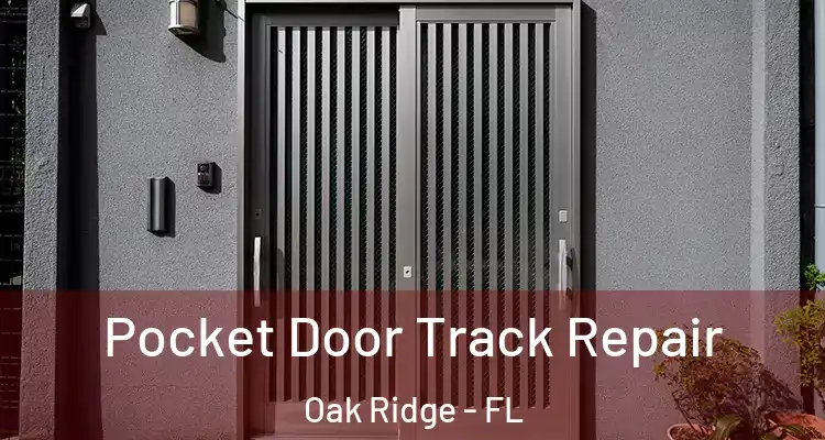  Pocket Door Track Repair Oak Ridge - FL