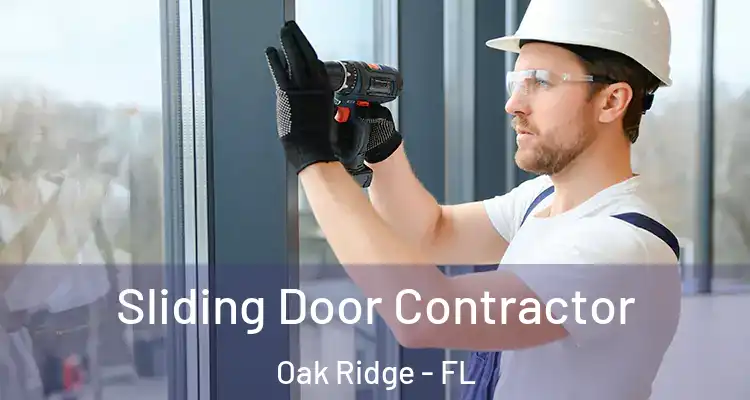  Sliding Door Contractor Oak Ridge - FL